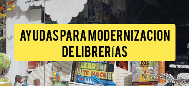 Plazo de las ayudas para la revalorización cultural y modernización de librerías 2021